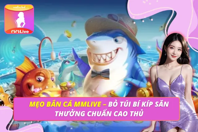 Mẹo Bắn Cá